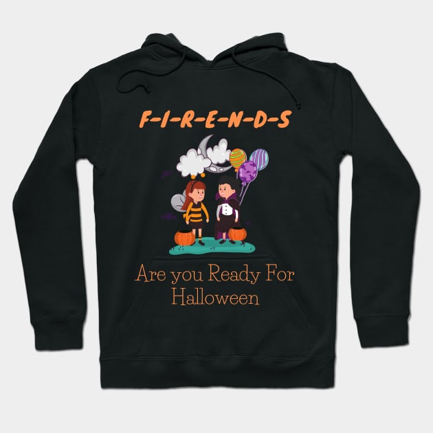 Friends Are you Ready For Halloween T-shirt Funny Kids Costume Tee Hoodie by yayashop